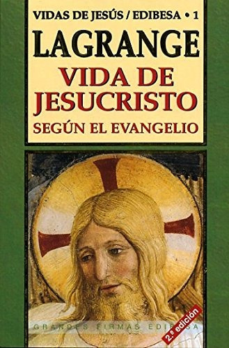 Vida De Jesucristo Según El Evangelio (grandes Firmas Edibes