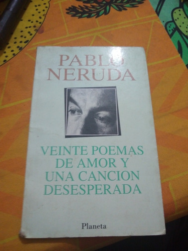 Veinte Poemas De Amor Y Una Canción Desesperada Neruda 10