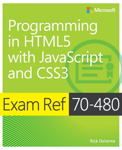 Libro Exam Ref 70-480 Programming In Html5 With Javascript A