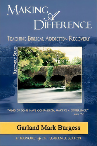 Making A Difference, De Garland Mark Burgess. Editorial Garland Burgess, Tapa Blanda En Inglés