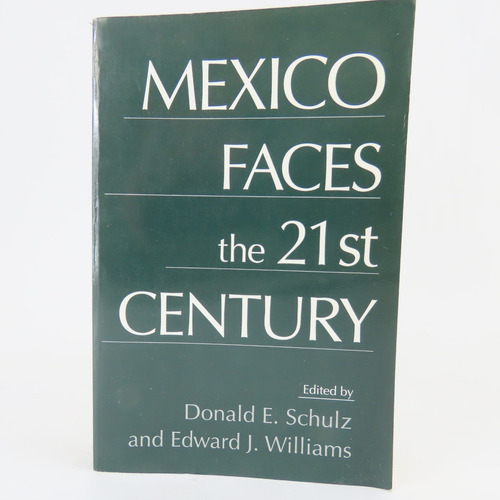 L6032 Donald E Schulz -- Mexico Faces The 21st Century
