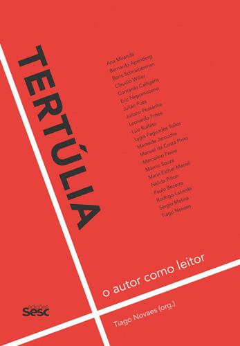 Tertúlia: O autor como leitor, de () Novaes, Tiago. Editora Edições Sesc São Paulo, capa mole em português, 2013