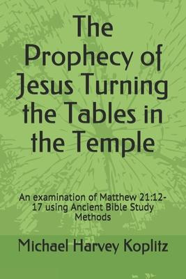 Libro The Prophecy Of Jesus Turning The Tables In The Tem...