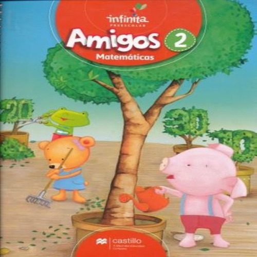 Paq. Amigos Matematicas 2 Serie Infinita Preescolar