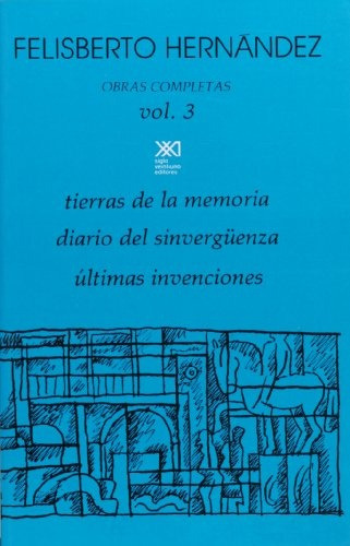 Obras Completas Vol 3. Tierras De La Memoria, Diario Del Sin