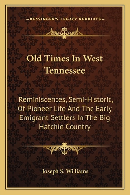 Libro Old Times In West Tennessee: Reminiscences, Semi-hi...