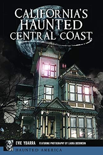 Californias Haunted Central Coast (haunted America)