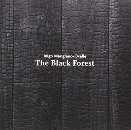 Libro Iñigo Manglano Ovalle The Black Forest De Olmo García