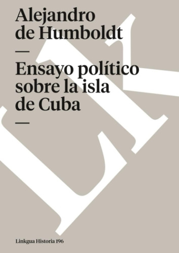 Libro: Ensayo Político Sobre La Isla De Cuba (historia)
