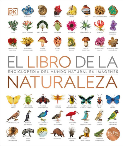 Dk El Libro De La Naturaleza: Enciclopedia Del Mundo Natural