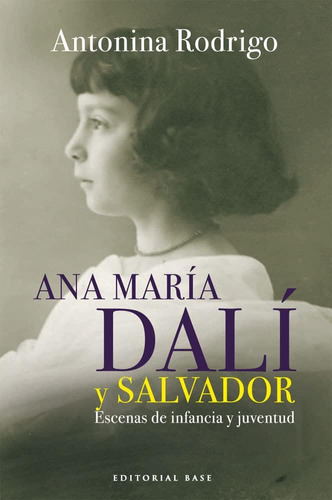 Libro: Ana María Dalí Y Salvador: Escenas Infancia Y Juve