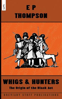 Libro Whigs And Hunters: The Origin Of The Black Act - Th...