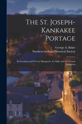 Libro The St. Joseph-kankakee Portage [microform]: Its Lo...