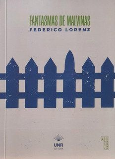 Fantasmas De Malvinas: Un Libro De Viajes - Federico Lorenz