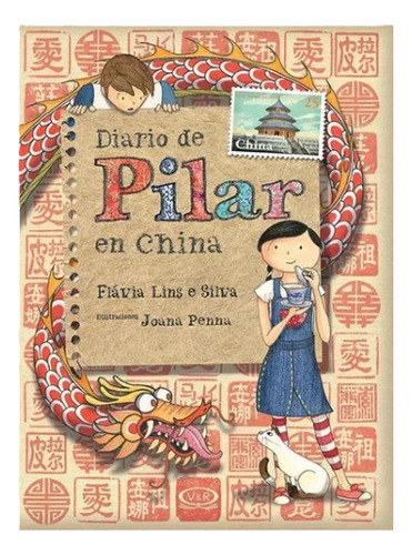 Libro Diario De Pilar En China - Flavia Lins E Silva