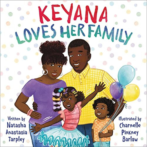 Keyana Loves Her Family (Libro en Inglés), de Tarpley, Natasha Anastasia. Editorial Little, Brown Books for Young Readers, tapa pasta dura en inglés, 2022