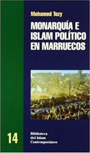 Monarquía E Islam Político En Marruecos (español)