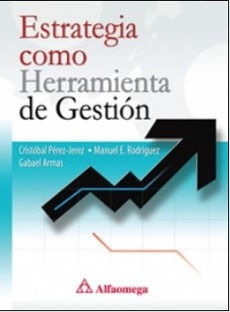 Estrategia Como Herramienta De Gestion