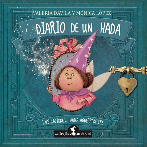 Diario De Un Hada Valeria Davila La Brujita De Papel