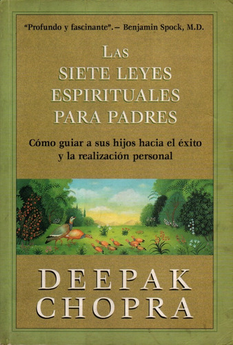 Las Siete Leyes Espirituales Para Padres - Deepak Chopra