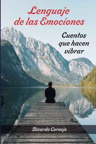 Libro: Lenguaje De Las Emociones: Cuentos Que Hacen Vibrar