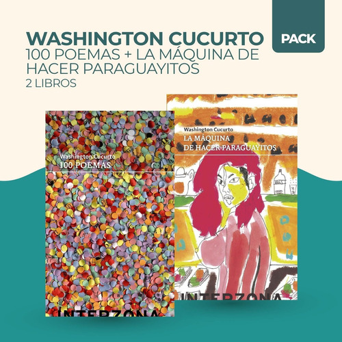 100 Poemas + Maquina De Hacer Paraguayitos - 2 Libros - Cucu