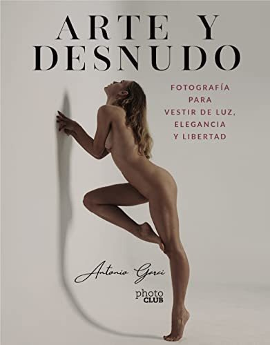 Arte Y Desnudo Fotografia Para Vestir De Luz Elegancia Y Lib