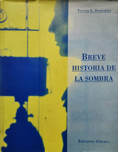 Breve Historia De La Sombra Victor I. Stoichita