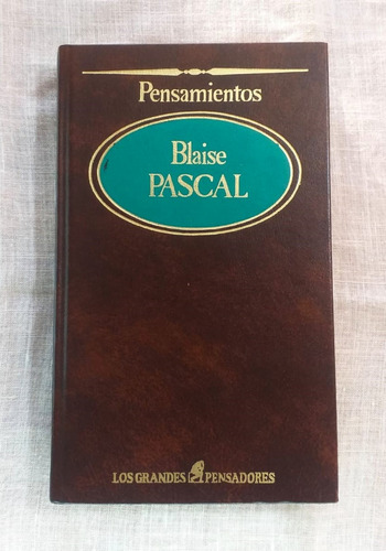 Pensamientos Blaise Pascal N°44 Los Grandes Pensadores Sarpe
