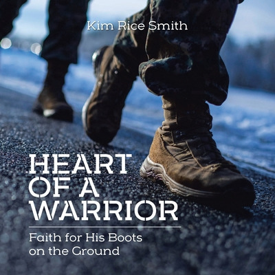 Libro Heart Of A Warrior: Faith For His Boots On The Grou...