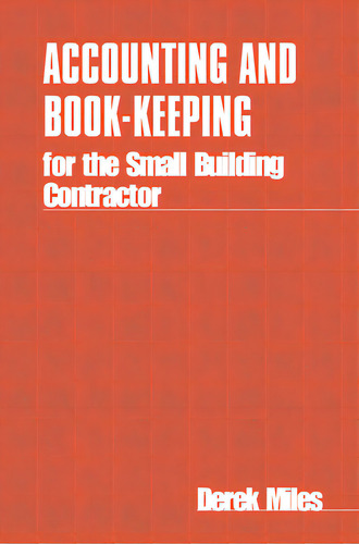Accounting And Book Keeping For The Small Building Contractor, De Miles, Derek. Editorial Itdg Pub, Tapa Blanda En Inglés