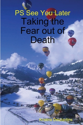 Libro Ps See You Later: Taking The Fear Out Of Death - De...