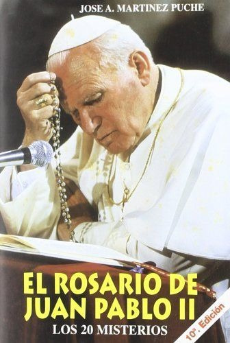 El Rosario de Juan Pablo II, de Martínez Puche, José Antonio. Editorial EDIBESA, tapa blanda en español