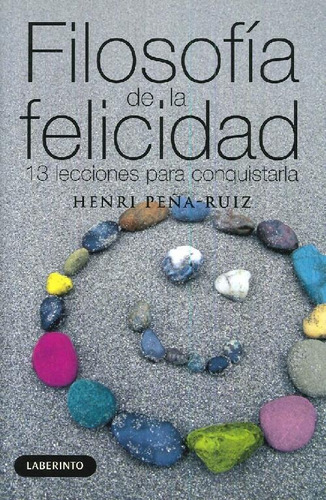 Libro Filosofía De La Felicidad De Henri Peña Ruiz