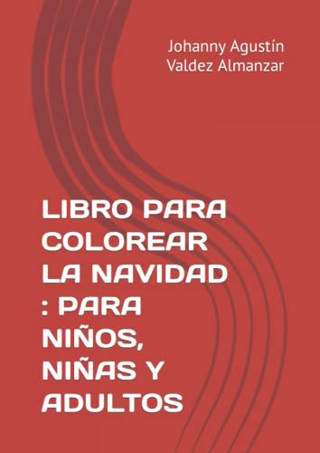 Libro Para Colorear La Navidad : Para Niños Niñas Y Adultos