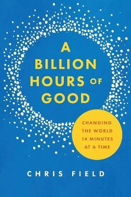 Libro Billion Hours Of Good : Changing The World 14 Minut...