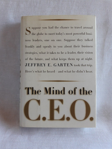 The Mind Of The C E 0  Jeffrey E. Garten Ingles Tapa Dura