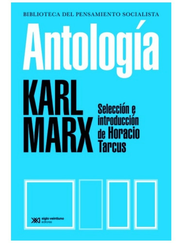 Antologia - Karl Marx - Libro Siglo Xxi