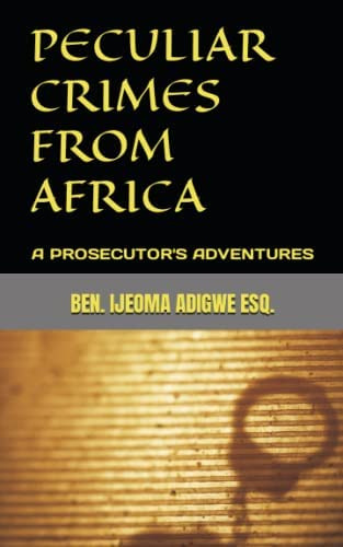 Libro: Peculiar Crimes From Africa: A Prosecutorøs