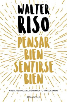 Pensar Bien, Sentirse Bien Walter Riso