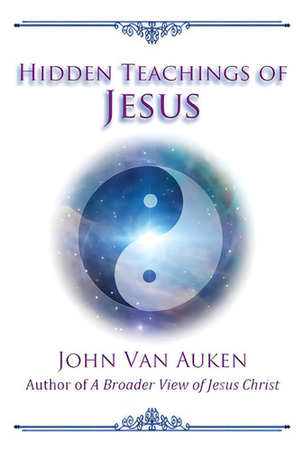 Hidden Teachings Of Jesus, De Van Auken, John. Editorial Createspace, Tapa Blanda En Inglés
