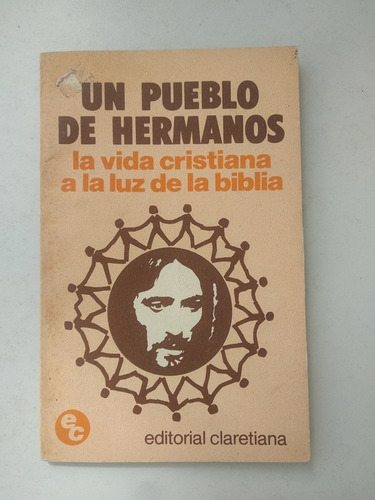 Un Pueblo De Hermanos La Vida Cristiana A La Luz De La Bibl