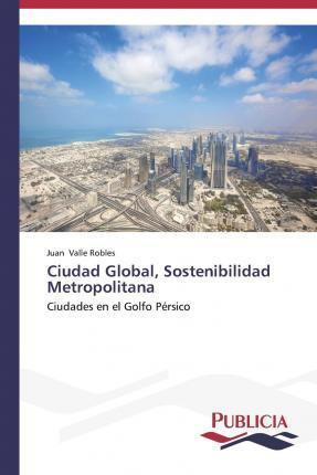 Libro Ciudad Global, Sostenibilidad Metropolitana - Valle...