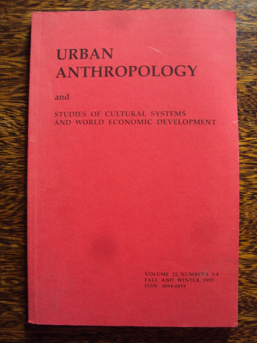 Urban Anthropology Studies Cultural Systems World Economic D