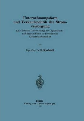 Unternehmungsform Und Verkaufspolitik Der Stromversorgung...