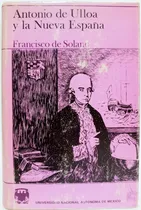 Comprar Antonio De Ulloa Y La Nueva España Francisco De Solano 