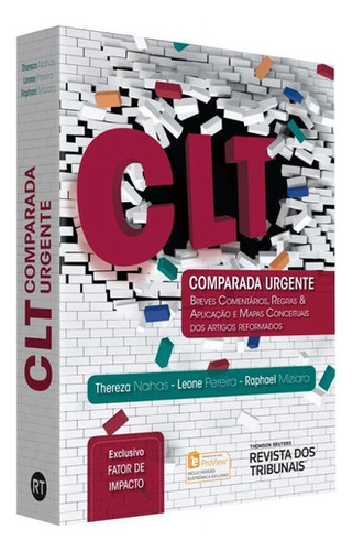 Clt Comparada Urgente - Rt - 1 Ed, De Leone Pereira. Editora Revista Dos Tribunais, Capa Mole, Edição 1 Em Português, 2017