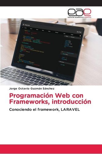 Libro: Programación Con Frameworks, Introducción: Conociendo