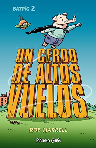 Batpig Nº 02 Un Cerdo De Altos Vuelos -comic Infantil Juveni