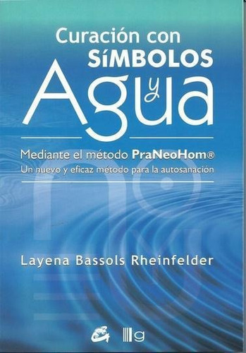 Curacion Con Simbolos Y Agua - Bassols Rheinfelder, Layena